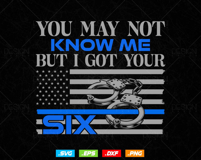 I Got Your Six Thin Blue Line Police T shirt Design Ai Svg Png Files, Police Law Enforcement Supporters, Veterans Day svg files SVG DesignDestine 