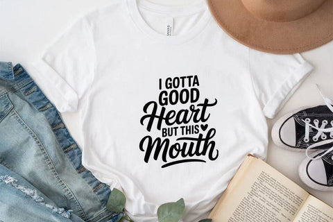 I Gotta Good Heart But This Mouth SVG Angelina750 