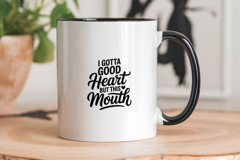 I Gotta Good Heart But This Mouth SVG Angelina750 