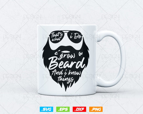 I Grow a Beard and I Know Things Svg Png, Bearded Dad Fathers Day Svg, Bearded Funcle Svg, Svg File for Cricut Silhouette, Instant Download SVG DesignDestine 