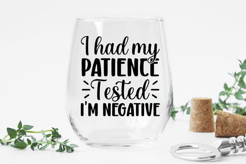 I Had My Patience Tested Im Negative SVG Design SVG Designangry 