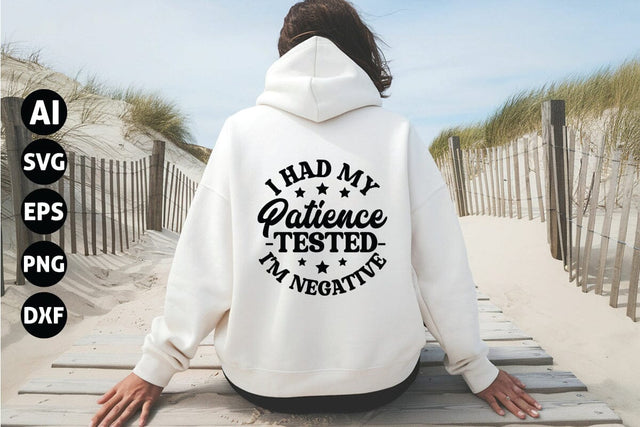 I Had My Patience Tested I'm Negative Svg, Sarcastic Svg SVG shah alam 