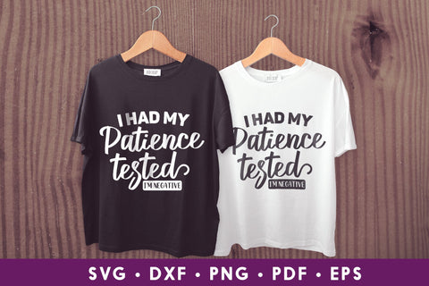 I Had My Patience Tested - Sarcastic SVG SVG CraftLabSVG 