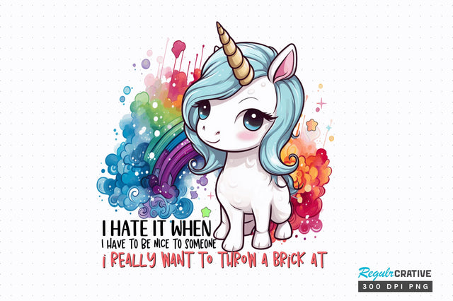 I hate it when i have to be nice Sublimation Design Sublimation Regulrcrative 