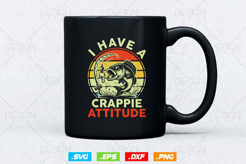 I Have A Crappie Attitude Svg Png, Fathers Day Svg, Fish Lover Gifts, Fishing Hook Svg, Bass Fish Svg, Svg Files For Cricut SVG DesignDestine 