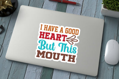 I Have A Good Heart But This Mouth SVG Angelina750 