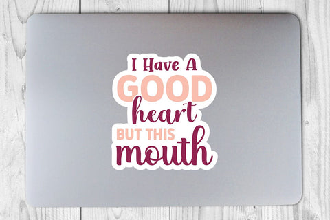 I Have A Good Heart But This Mouth SVG Angelina750 