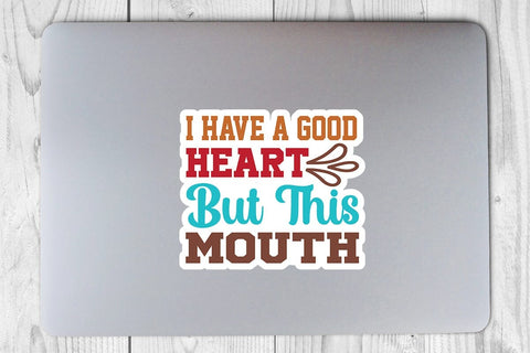 I Have A Good Heart But This Mouth SVG Angelina750 
