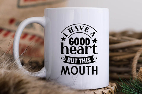 I Have A Good Heart But This Mouth SVG Angelina750 