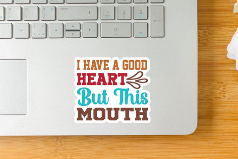 I Have A Good Heart But This Mouth SVG Angelina750 