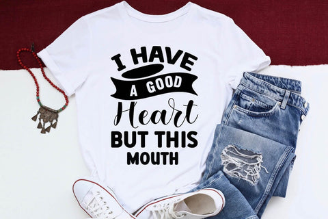 I Have A Good Heart But This Mouth SVG Angelina750 