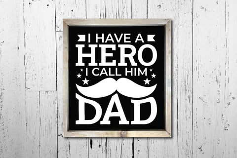 I Have a Hero I Call Him Dad, Fathers Day SVG SVG CraftLabSVG 