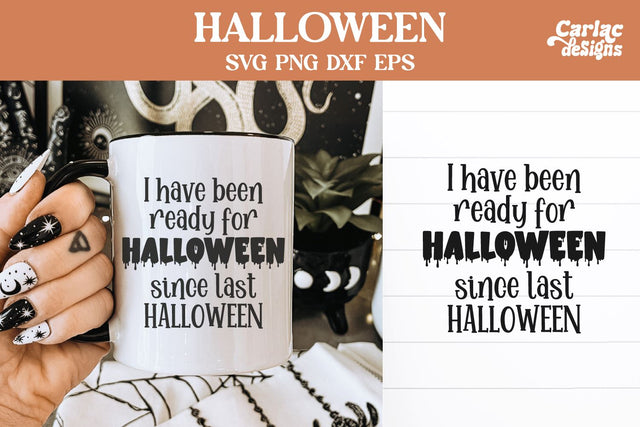 I have been ready for halloween SVG SVG Carla C Designs 