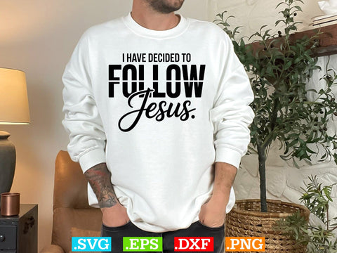 I Have Decided To Follow Jesus Svg SVG Creativeart88 