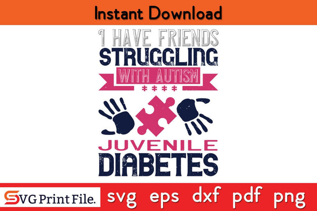 I have friends struggling with autism SVG PNG Craft Cut File SVG SVG Print File 