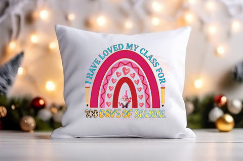 I have loved my class for 100 days of school PNG Design Sublimation Designangry 