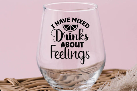 I Have Mixed Drinks About Feelings SVG Angelina750 