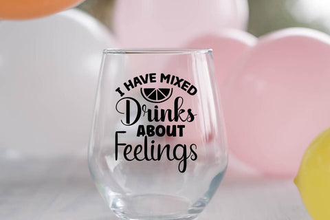I Have Mixed Drinks About Feelings SVG Angelina750 