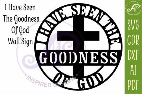 I Have Seen The Goodness Of God SVG | Christian Cross sign SVG APInspireddesigns 