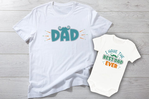 I have the best dad ever And Dad Design SVG Designangry 
