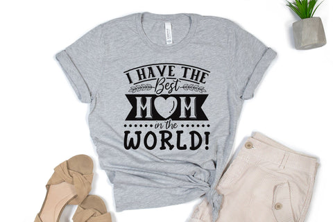 I Have the Best Mom in the World, Mothers Day SVG SVG CraftLabSVG 