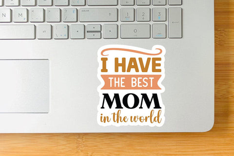 I have the best mom in the world SVG Angelina750 