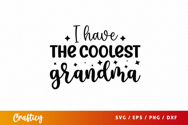 I have the coolest grandma SVG Design SVG Designangry 