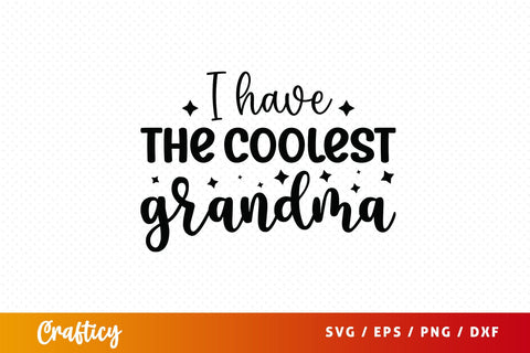 I have the coolest grandma SVG Design SVG Designangry 