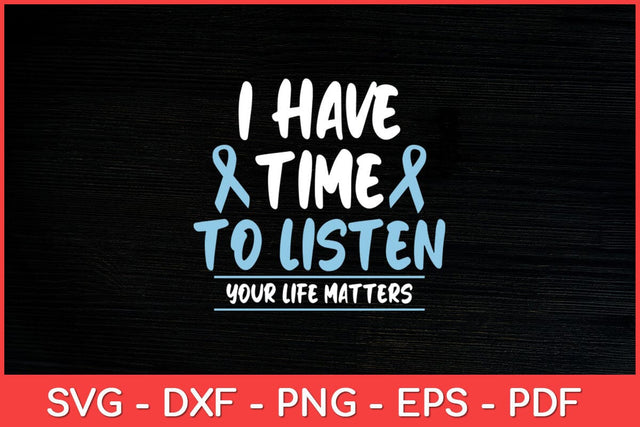 I Have Time To Listen Mental Health Awareness Mental Health Svg Design SVG artprintfile 