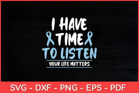 I Have Time To Listen Mental Health Awareness Mental Health Svg Design SVG artprintfile 