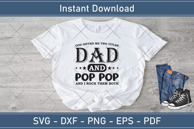 I Have Two Titles Dad And Pop Pop And I Rock Them Both svg, Gift For Grandpa svg, Father's Day SVG, Dad Grandpa svg, Cute Father's Day svg SVG Debashish Barman 