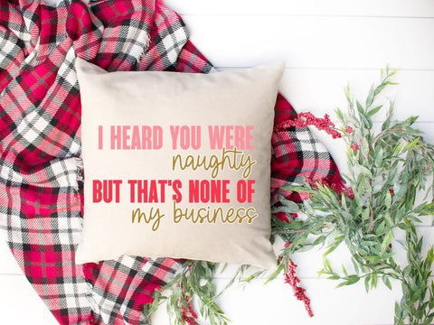 I Heard You Were Naughty Funny Christmas SVG for Cricut and Silhouette SVG So_Fontsy_VIP 