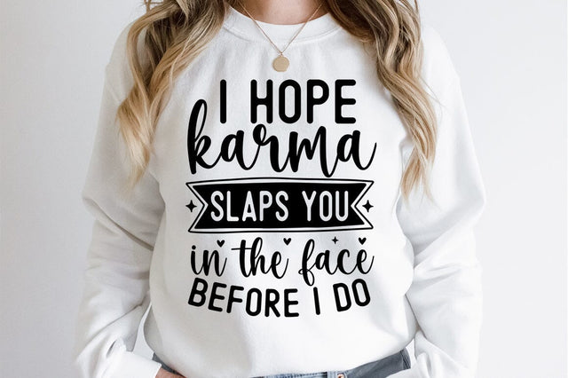 I hope karma slaps you in the face before i do SVG Design SVG Designangry 