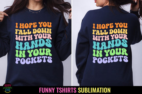 I Hope You Fall I Funny Tshirt Sublimation I Sarcastic Shirt PNG Sublimation Happy Printables Club 