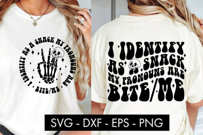 I Identify As A Snack My Pronouns Are Bite Me SVG PNG SVG Freeling Design House 