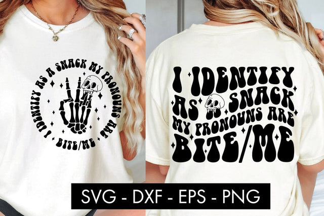 I Identify As A Snack My Pronouns Are Bite Me SVG PNG SVG Freeling Design House 