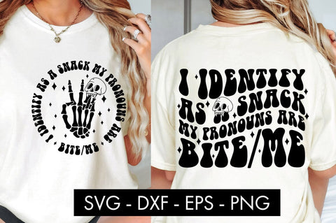 I Identify As A Snack My Pronouns Are Bite Me SVG PNG SVG Freeling Design House 