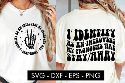 I Identify As An Introvert My Pronouns Are Stay Away SVG PNG SVG Freeling Design House 
