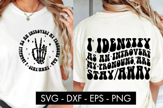 I Identify As An Introvert My Pronouns Are Stay Away SVG PNG SVG Freeling Design House 