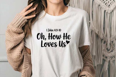 I John 49-10 Oh How He Loves Us SVG Angelina750 