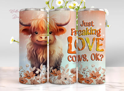 I Just Freaking Love Cows Ok 20 oz Skinny Tumbler Sublimation Design Digital Download PNG Sublimation WillowSageDesign 