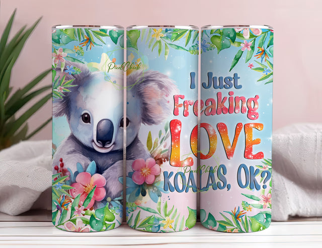 I Just Freaking Love Koalas Ok 20 oz Skinny Tumbler Sublimation Design Digital Download PNG Sublimation PixelChick 