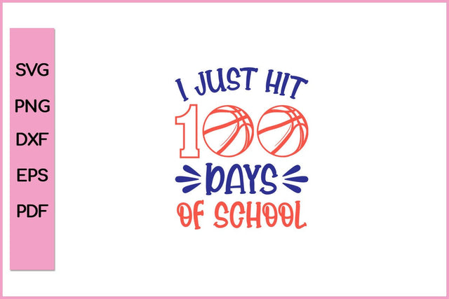 I JUST HIT 100 DAYS OF SCHOOL Funny 100 Day's School SVG PNG Craft Cut File SVG SVG Print File 