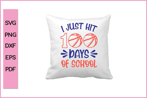 I JUST HIT 100 DAYS OF SCHOOL Funny 100 Day's School SVG PNG Craft Cut File SVG SVG Print File 