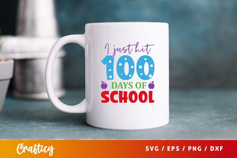 I just hit 100 days of school Svg Design SVG Designangry 