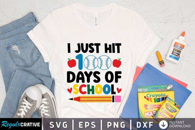 i just hit 100 days of school Svg Design SVG Regulrcrative 