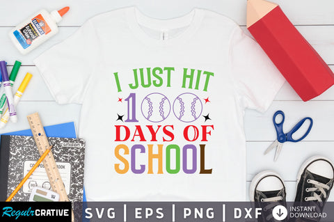 I just hit 100 days of school Svg Design SVG Regulrcrative 
