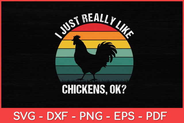 I Just Really Like Chickens Ok Vintage Retro Svg Design SVG artprintfile 