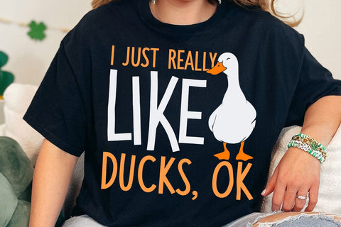 I Just Really Like Ducks - Duck Lover T-Shirt SVG DesignDestine 