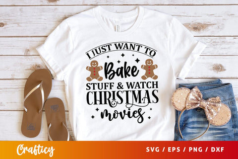 I just want to bake stuff & watch christmas movies SVG Design SVG Designangry 
